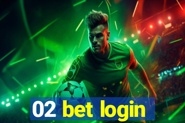 02 bet login